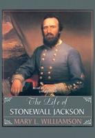 The Life of Stonewall Jackson Lib/E