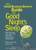 The Small Business Owner's Guide to a Good Night's Sleep Lib/E