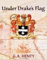 Under Drake's Flag Lib/E