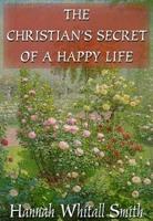 The Christian's Secret of a Happy Life Lib/E