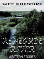 Renegade River