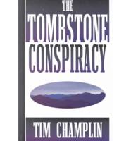 The Tombstone Conspiracy