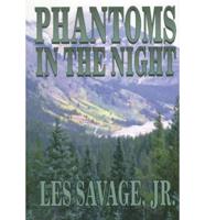 Phantoms in the Night