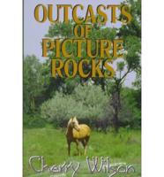 Outcasts of Picture Rocks