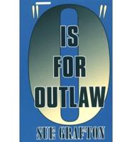 "O" Is for Outlaw