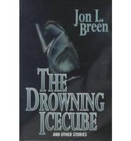 The Drowning Icecube, and Other Stories