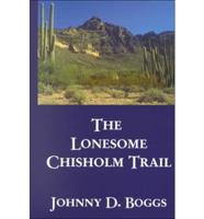 The Lonesome Chisholm Trail