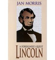 Lincoln, a Foreigner's Quest