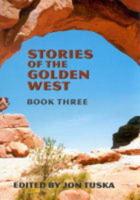 Stories of the Golden West. Book 3 Western Trio