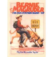 Bernie Magruder & The Bus Station Blow-Up