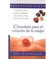 Chocolate Para El Corazón De La Mujer