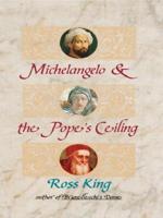 Michelangelo & The Pope's Ceiling