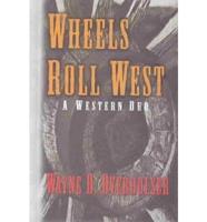 Wheels Roll West