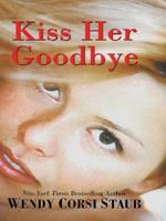 Kiss Her Goodbye