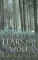 He Who Fears the Wolf