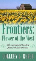 Frontiers. Flower of the West