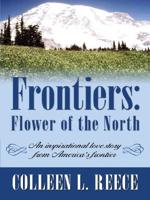 Frontiers. Flower of the North