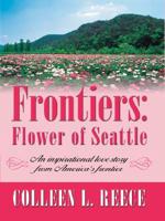Frontiers. Flower of Seattle