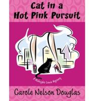 Cat in a Hot Pink Pursuit