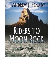 Riders to Moon Rock