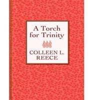A Torch for Trinity