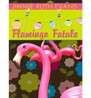 Flamingo Fatale