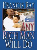 Any Rich Man Will Do