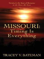 Missouri. Timing Is Everything