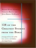 128 of the Greatest Stories from the Bible