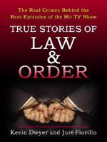 True Stories of Law & Order