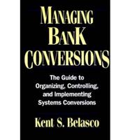 Managing Bank Conversions