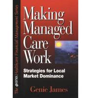 Making Managed Care Work