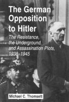 The German Opposition to Hitler