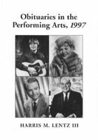 Obituaries in the Performing Arts, 1997