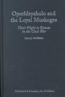 Opothleyaholo and the Loyal Muskogee