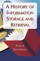 A History of Information Storage and Retrieval