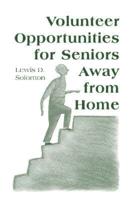 Volunteer Opportunities for Seniors Away from Home