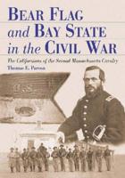 Bear Flag and Bay State in the Civil War