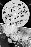 The Rock and Roll Movie Encyclopedia of the 1950S