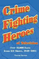 Crime Fighting Heroes of Television