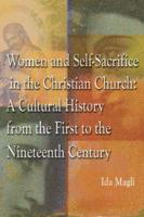 Women and Self-Sacrifice in the Christian Church