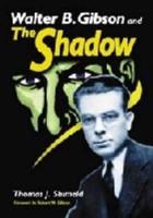 Walter B. Gibson and the Shadow