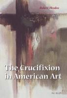 The Crucifixion in American Art