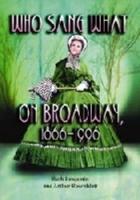 Who Sang What on Broadway, 1866-1996