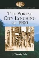 The Forest City Lynching of 1900: Populism, Racism, and White Supremacy in Rutherford County, North Carolina
