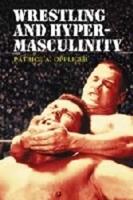 Wrestling and Hypermasculinity