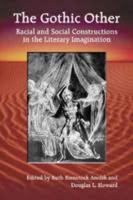 Gothic Other: Racial and Social Constructions in the Literary Imagination