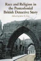 Race and Religion in the Postcolonial British Detective Story