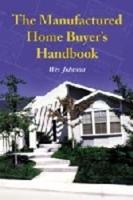 The Manufactured Home Buyer's Handbook
