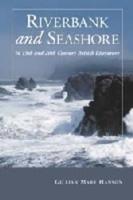 Riverbank and Seashore in Nineteenth and Twentieth Century British Literature